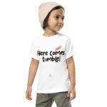 Here comes tumble Toddler Short Sleeve Tee