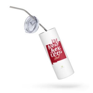 Live New Mexico Kind Stainless steel travel tumbler